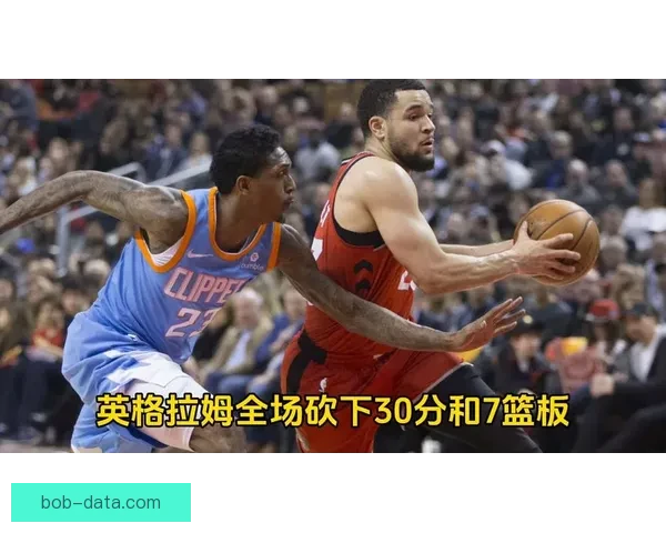 快船大胜猛龙小卡27分带队连胜49场20+ 马瑟林23分加兰24分高光表现
